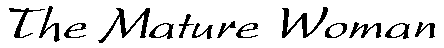 The Mature Woman